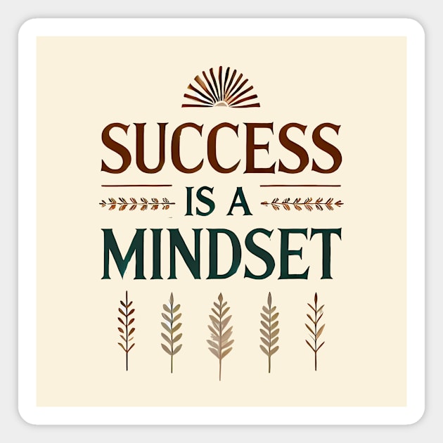 Success is a Mindset, Motivational Quote Magnet by logiamerch